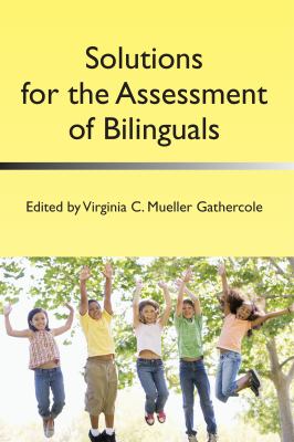 Solutions for the Assessment of Bilinguals 