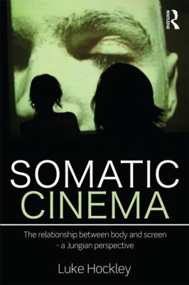 Somatic Cinema Hockley Luke 