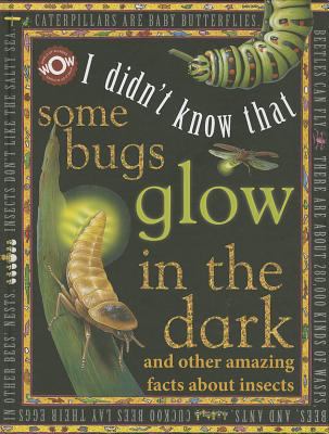 Some Bugs Glow in the Dark 