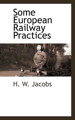 Some European Railway Practices 