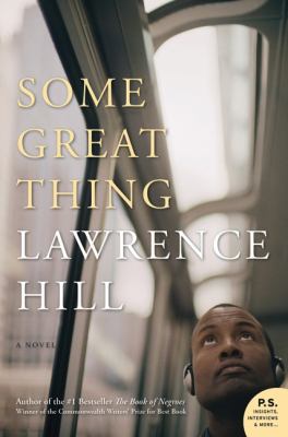 Some Great Thing Lawrence Hill 