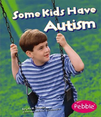 Some Kids Have Autism 