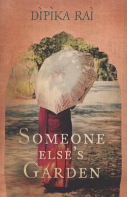 Someone Else s Garden Rai Dipika 