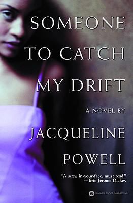 Someone to Catch My Drift Powell Jacqueline 