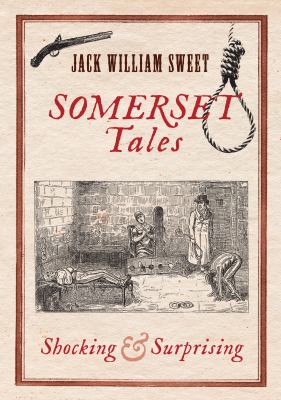 Somerset Tales Sweet Jack William 