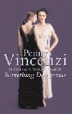 Something Dangerous Penny Vincenzi 