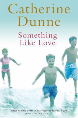 Something Like Love Dunne Catherine 
