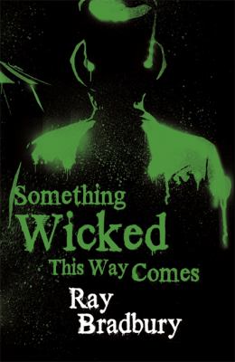 Something Wicked This Way Comes Bradbury Ray 