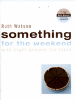 Something for the Weekend Ruth Watson 