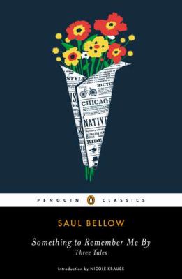 Something to Remember Me by Bellow Saul 
