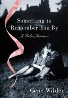 Something to Remember You by Wilder Gene 