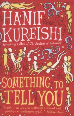 Something to Tell You Kureishi Hanif 