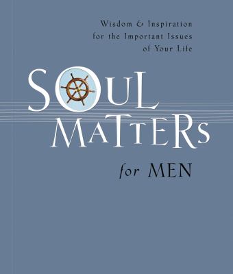 Soul Matters for Men Mark Gilroy 