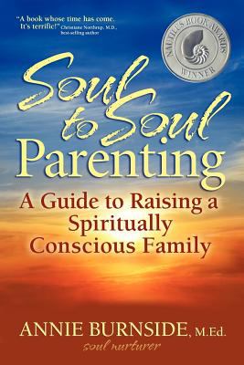 Soul to Soul Parenting Burnside M Ed 