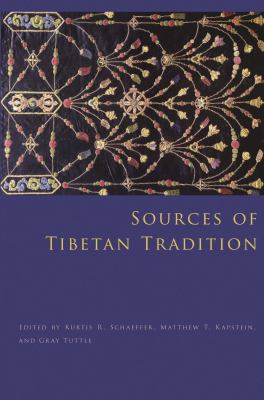 Sources of Tibetan Tradition Schaeffer Kurtis R 