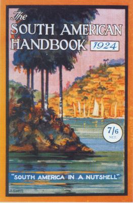 South American Handbook 1924 Replica Edition 