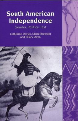 South American Independence Davies Catherine 