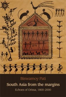 South Asia from the Margins Pati Biswamoy 