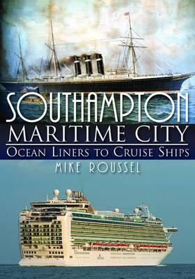 Southampton maritime City Roussel Mike 