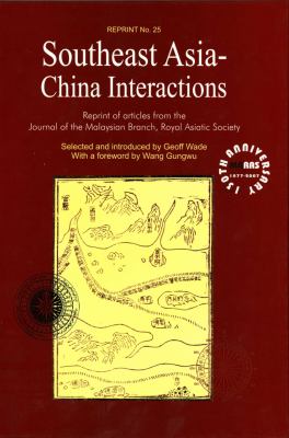 Southeast Asia China Interactions Wade Geoff 
