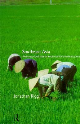 Southeast Asia Rigg Jonathan 