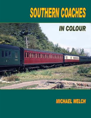 Southern Coaches in Colour Welch Michael 