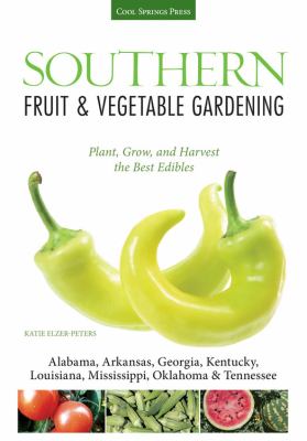 Southern Fruit Vegetable Gardening 
