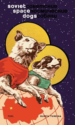 Soviet Space Dogs Turkina Olesya 