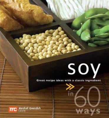 Soy in 60 Ways Marshall Cavendish 