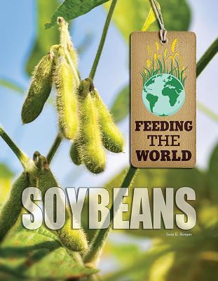 Soybeans Feeding the World Singer Jane E 