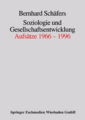 Soziologie Und Gesellschaftsentwicklung Bernhard Schafers 