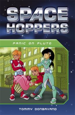 Space Hoppers Panic on Pluto Donbavand Tommy 