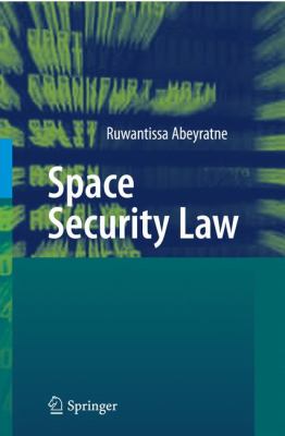 Space Security Law Abeyratne 