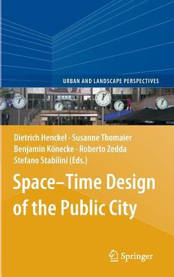 Space Time Design of the Public City 