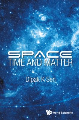 Space Time and Matter Sen D K 