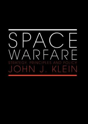 Space Warfare Klein John J 