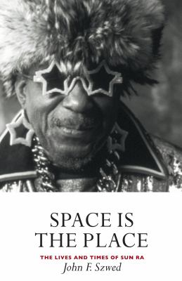 Space is the Place Szwed John F 