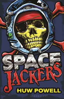 Spacejackers Powell Huw 