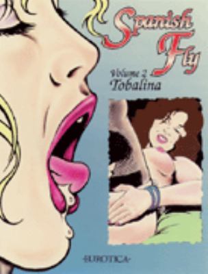 Spanish Fly Tobalina 