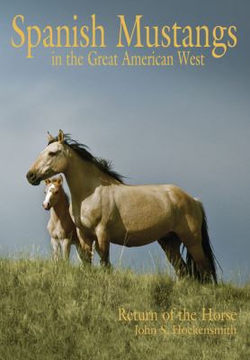 Spanish Mustangs in the Great American West 
