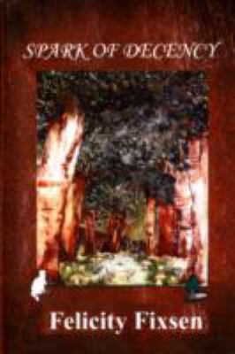 Spark of Decency Fixsen Felicity 