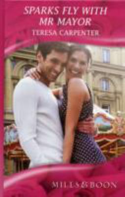 Sparks Fly with Mr Mayor Carpenter Teresa 