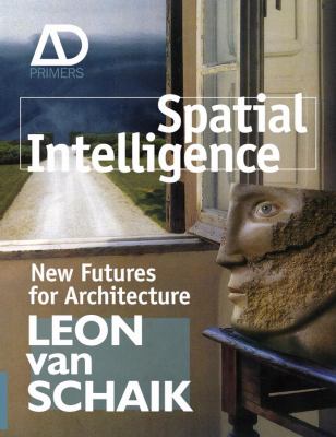 Spatial Intelligence Schaik Leon Van 