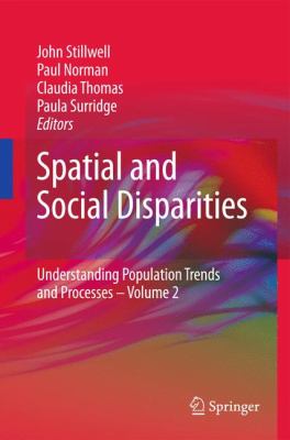 Spatial and Social Disparities Stillwell John 