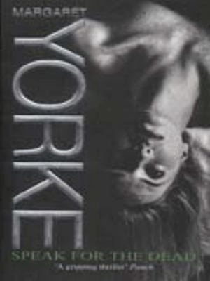 Speak for the Dead Yorke Margaret 