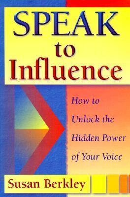 Speak to Influence Berkley Susan 