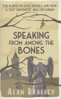 Speaking from Among the Bones Bradley Alan 