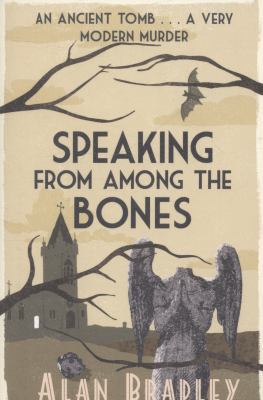 Speaking from Among the Bones Bradley Alan 