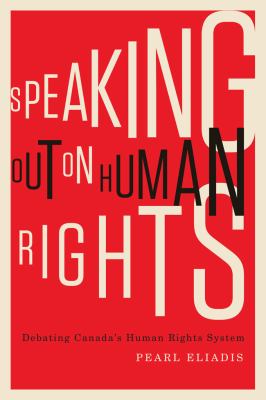 Speaking out on Human Rights Eliadis Pearl 