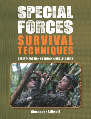 Special Forces Survival Techniques Stilwell Alexander 